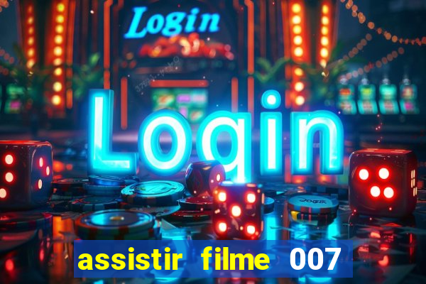 assistir filme 007 cassino royale legendado